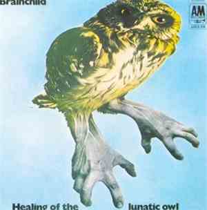 Brainchild  - Healing Of The Lunatic Owl