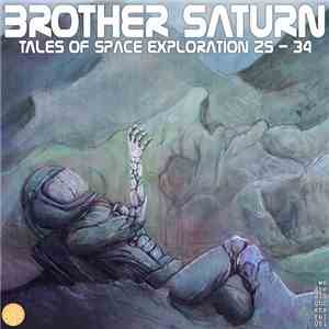 Brother Saturn - Tales Of Space Exploration 25 - 34