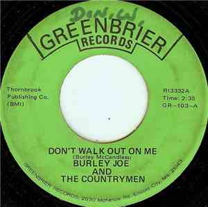 Burley Joe And The Countrymen - Don't Walk Out On Me
