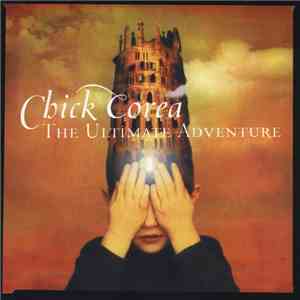 Chick Corea - The Ultimate Adventure