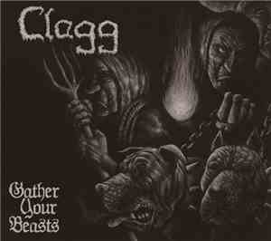 Clagg - Gather Your Beasts