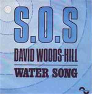 David Woods-Hill - S.O.S. / Water Song