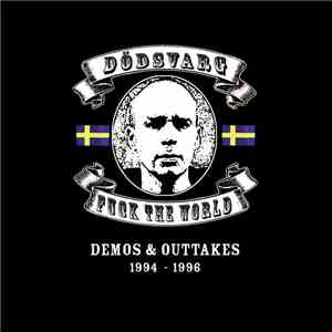 Dödsvarg - Fuck The World (Demos & Outtakes 1994​-​1996)