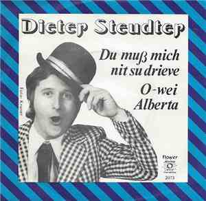 Dieter Steudter - Du Muß Mich Nit So Drieve