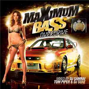 DJ Samrai, Tom Piper & DJ Suae - Maximum Bass Overdrive