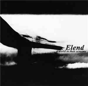 Elend - A World In Their Screams