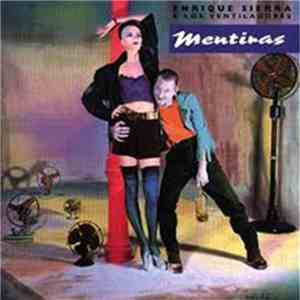 Enrique Sierra & Los Ventiladores - Mentiras