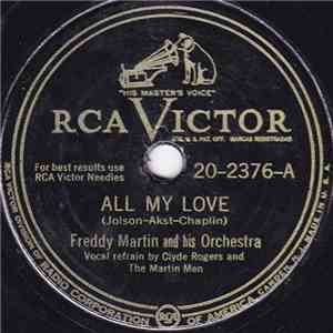 Freddy Martin And His Orchestra - All My Love / When The White Roses Bloom In The Red River Valley