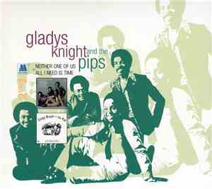 Gladys Knight And The Pips - Neither One Of Us + All I Need Is Time