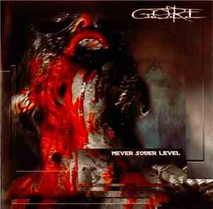 G.O.R.E - Never Sober Level