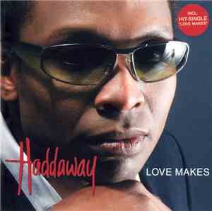Haddaway - Love Makes