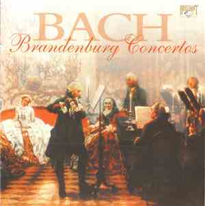 J.S. Bach - Brüggen • Kuijkens • Bylsma • Leonhardt - Die Brandenburgischen Konzerte