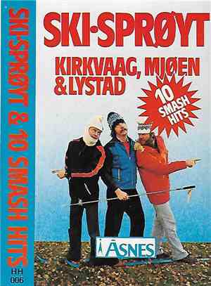 Kirkvaag, Mjøen & Lystad - Ski-Sprøyt & 10 Smash Hits