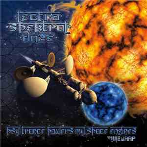 Lectro Spektral Daze - Psy Trance Powers My Space Engines