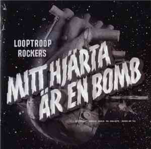 Looptroop Rockers - Mitt Hjärta Är En Bomb