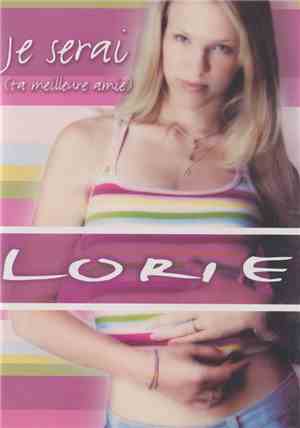 Lorie - Je Serai (Ta Meilleure Amie)