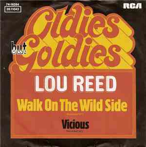 Lou Reed - Walk On The Wild Side / Vicious