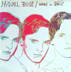 Miguel Bosé - Made In Spain
