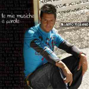 Mimmo Moreno - Le Mie Musiche E Parole