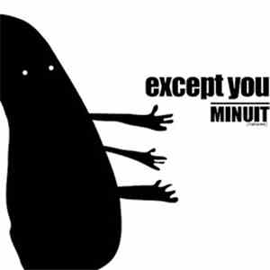 Minuit - Except You