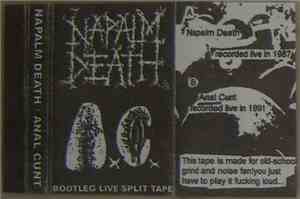 Napalm Death / Anal Cunt - Bootleg Live Split Tape