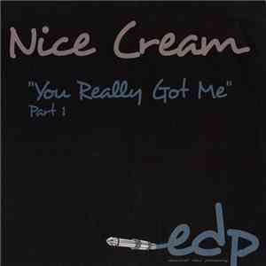 Nice Cream - You Really Got Me (Part 1)