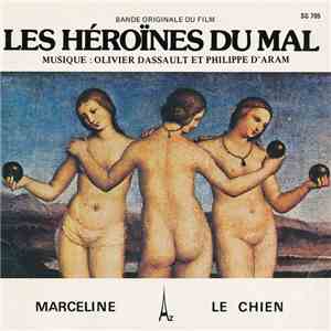 Olivier Dassault Et Philippe D'Aram - Les Héroïnes Du Mal (Bande Originale Du Film)