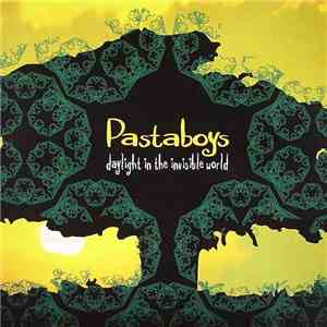 Pastaboys - Daylight In The Invisible World