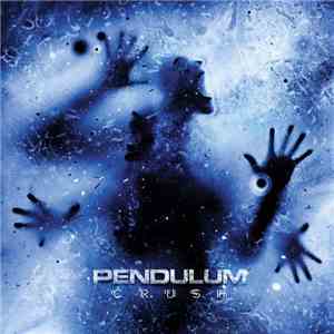 Pendulum  - Crush