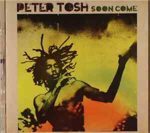 Peter Tosh - Soon Come