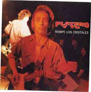 Platero Y Tu - Rompe Los Cristales