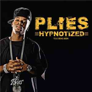 Plies Featuring Akon - Hypnotized