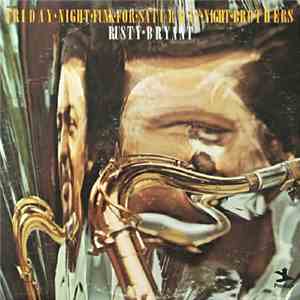 Rusty Bryant - Friday Night Funk For Saturday Night Brothers