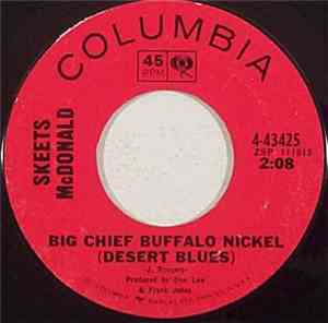 Skeets McDonald - Big Chief Buffalo Nickel (Desert Blues) / Day Sleeper