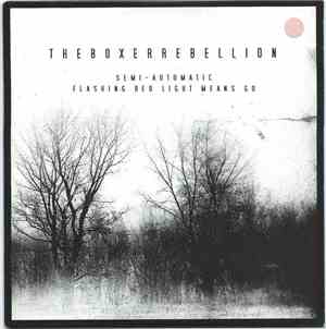 The Boxer Rebellion - Semi-Automatic / Flashing Red Light Means Go