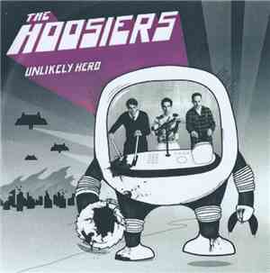 The Hoosiers - Unlikely Hero