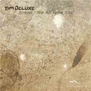 Tim Deluxe - Sirens / We All Love Sax