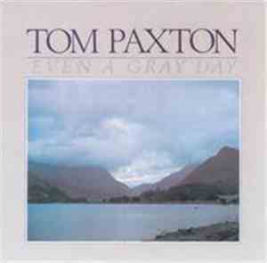 Tom Paxton - Even A Gray Day