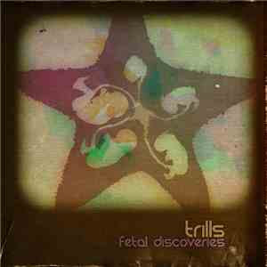 Trills - Fetal Discoveries