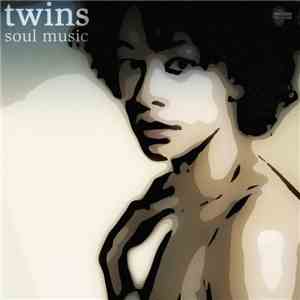 Twins  - Soul Music