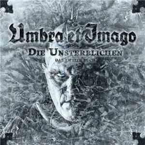 Umbra Et Imago - Die Unsterblichen - Das Zweite Buch