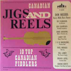 Various - Canadian Jigs And Reels - 10 Top Canadian Fiddlers