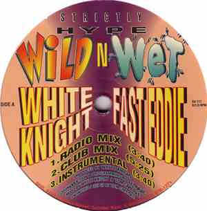 White Knight & Fast Eddie - Wild N Wet
