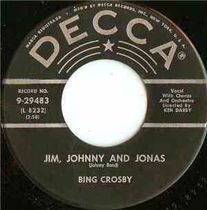 Bing Crosby - Jim, Johnny And Jonas