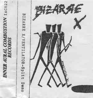 Bizarre X / Ventilator  - Split Demo