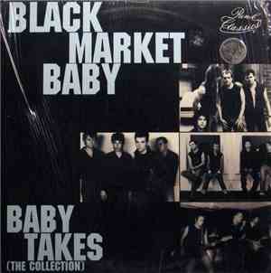 Black Market Baby - Baby Takes (The Collection)