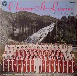 Choeur St-Louis Enr - Le Choeur St-Louis Enr. De Rivière-du-Loup