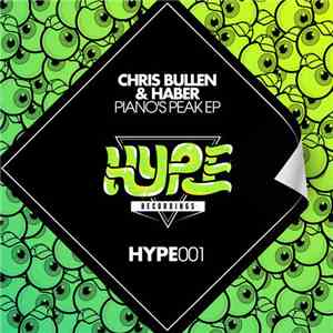 Chris Bullen & Haber  - Pianos Peak Ep