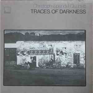 Christoph Spendel Quartett - Traces Of Darkness