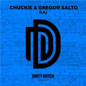 Chuckie & Gregor Salto - Rai